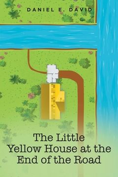 portada The Little Yellow House at the End of the Road (en Inglés)