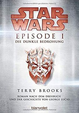 portada Star Wars(Tm) - Episode i: Die Dunkle Bedrohung - Roman Nach dem Drehbuch und der Geschichte von George Lucas (en Alemán)