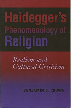 portada Heidegger's Phenomenology of Religion: Realism and Cultural Criticism (Indiana Series in the Philosophy of Religion) (in English)