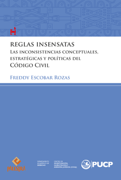 portada Reglas Insensatas. Las inconsistencias conceptuales, estratégicas y políticas del Código Civil (in Spanish)