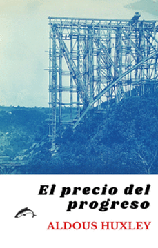 portada PRECIO DEL PROGRESO, EL (in Spanish)