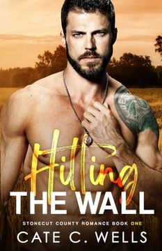 portada Hitting the Wall: A Stonecut County Romance (in English)