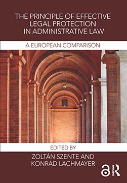 portada The Principle of Effective Legal Protection in Administrative Law: A European Perspective (en Inglés)