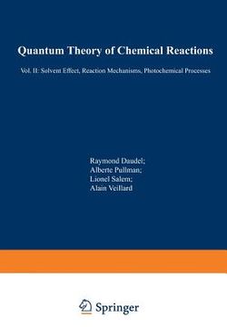 portada Quantum Theory of Chemical Reactions: II: Solvent Effect, Reaction Mechanisms, Photochemical Processes