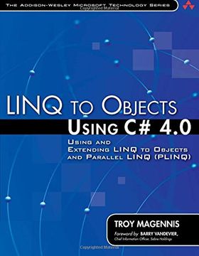 portada Linq to Objects Using c# 4. 0: Using and Extending Linq to Objects and Parallel Linq (Plinq) (Addison-Wesley Microsoft Technology Series) 