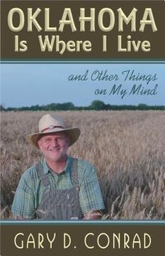 portada Oklahoma Is Where I Live: and Other Things on My Mind (en Inglés)