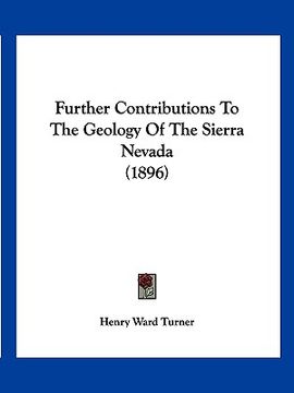 portada further contributions to the geology of the sierra nevada (1896) (in English)