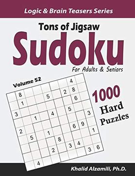 portada Tons of Jigsaw Sudoku for Adults & Seniors: 1000 Hard Puzzles (Logic & Brain Teasers Series) 