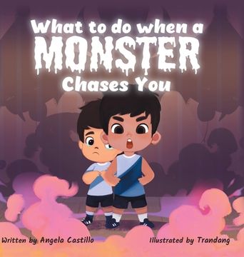 portada What to do when a Monster Chases You: A Goofy Monster Story (en Inglés)