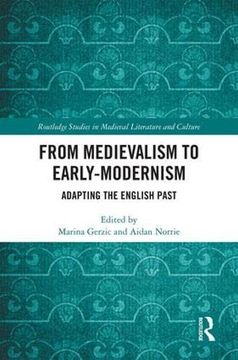 portada From Medievalism to Early-Modernism: Adapting the English Past (en Inglés)