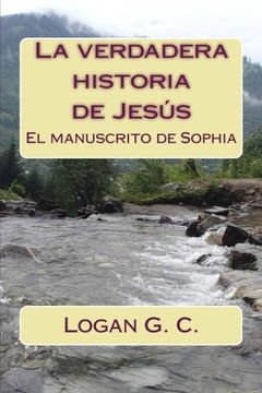 portada La Verdadera Historia de Jesús: El Manuscrito de Sofía