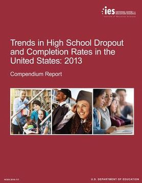 portada Trends in High School Dropout and Completion Rates in the United States: 2013 (en Inglés)