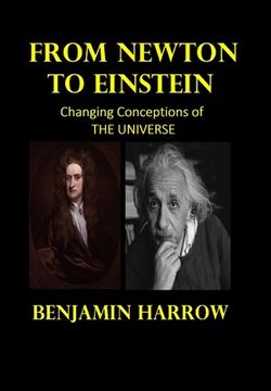 portada From Newton to Einstein ( SECOND EDITION, REVISED AND ENLARGED): Changing Conceptions of the Universe