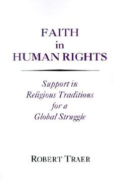 portada Faith in Human Rights: Support in Religious Traditions for a Global Struggle (in English)