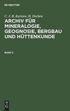 portada Archiv fã â¼r Mineralogie, Geognosie, Bergbau und hã Â¼Ttenkunde (German Edition) [Hardcover ] (in German)