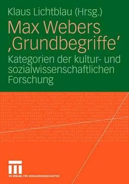 portada Max Webers 'Grundbegriffe': Kategorien Der Kultur- Und Sozialwissenschaftlichen Forschung (en Alemán)