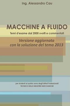 portada Macchine a fluido - temi d'esame dal 2000 svolti e commentati (in Italian)