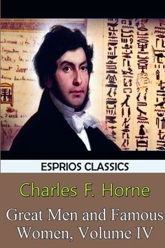 portada Great Men and Famous Women, Volume IV (Esprios Classics) (en Inglés)