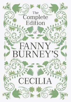 portada The Complete Edition of Fanny Burney's Cecilia: or, Memoirs of an Heiress (en Inglés)