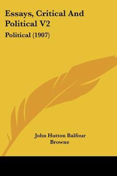 portada essays, critical and political v2: political (1907) (en Inglés)