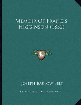 portada memoir of francis higginson (1852) (en Inglés)