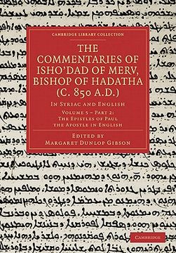 portada The Commentaries of Isho’Dad of Merv, Bishop of Hadatha (c. 850 A. Da ) 5 Volume Paperback set in 6 Pieces: The Commentaries of Isho'dad of Merv, Bishop. (Cambridge Library Collection - Religion) 