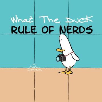 portada what the duck, rule of nerds (en Inglés)