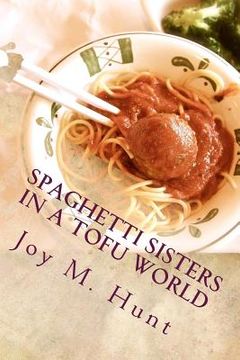 portada Spaghetti Sisters in a Tofu World: How will they survive? (in English)