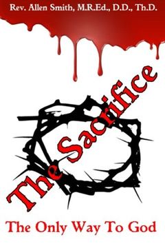 portada The Sacrifice: The Only Way To God