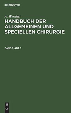 portada A. Wernher: Handbuch der Allgemeinen und Speciellen Chirurgie. Band 1, Abt. 1 (en Alemán)