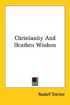 portada christianity and heathen wisdom (in English)