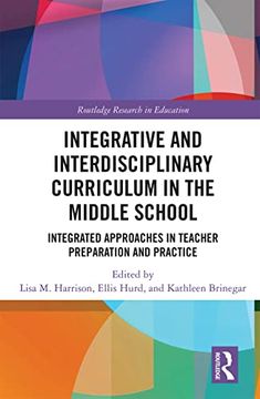 portada Integrative and Interdisciplinary Curriculum in the Middle School: Integrated Approaches in Teacher Preparation and Practice (Routledge Research in Education) (en Inglés)