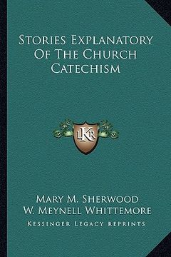 portada stories explanatory of the church catechism (en Inglés)