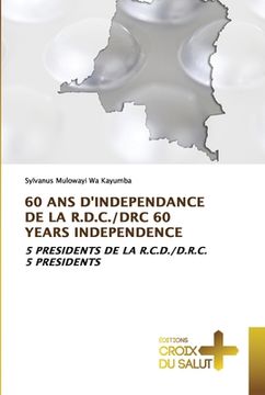 portada 60 ANS d'Independance de la R.D.C./Drc 60 Years Independence (in French)