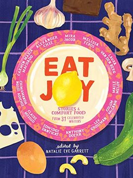portada Eat Joy: Stories & Comfort Food From 31 Celebrated Writers (in English)
