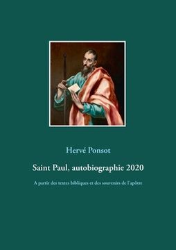 portada Saint Paul, autobiographie 2020: A partir des textes bibliques et des souvenirs de l'apôtre (en Francés)