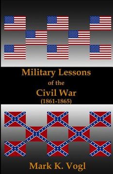 portada Military Lessons of the Civil War (1861-1865) (en Inglés)