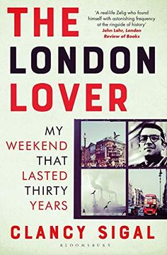 portada The London Lover: My Weekend That Lasted Thirty Years (en Inglés)