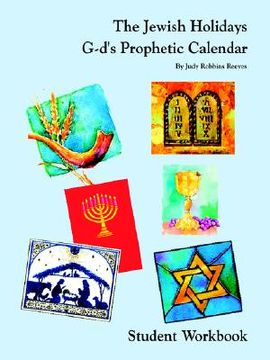 portada the jewish holidays g-d's prophetic calendar student workbook (en Inglés)