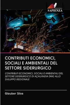 portada Contributi Economici, Sociali E Ambientali del Settore Siderurgico (en Italiano)