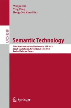 portada Semantic Technology: Third Joint International Conference, JIST 2013, Seoul, South Korea, November 28--30, 2013, Revised Selected Papers (Lecture Notes in Computer Science)