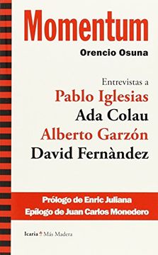 portada Momentum: Entrevistas a: Pablo Iglesias, Ada Colau, Alberto Garzón y David Fernàndez (Más Madera)