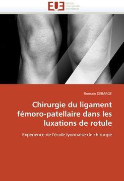 portada Chirurgie Du Ligament Femoro-Patellaire Dans Les Luxations de Rotule