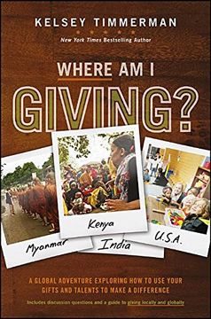 portada Where am i Giving: A Global Adventure Exploring how to use Your Gifts and Talents to Make a Difference (en Inglés)