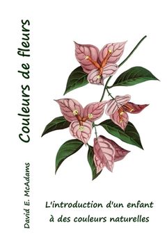 portada Couleurs de fleurs: L'introduction d'un enfant à des couleurs naturelles (in French)