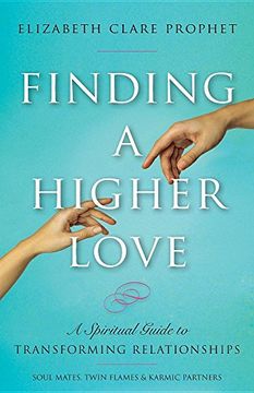 portada Finding a Higher Love: A Spiritual Guide to Transforming Relationships