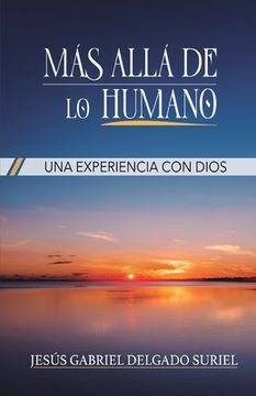 portada Mas Allá de lo Humano: Una Experiencia con Dios