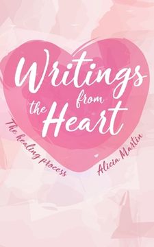 portada Writings from the Heart: The Healing Process (en Inglés)
