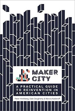 portada Maker City: A Practical Guide for Reinventing American Cities (en Inglés)
