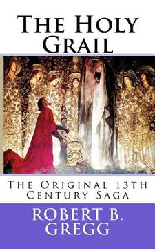portada The Holy Grail: The Original 13th Century Epic (en Inglés)